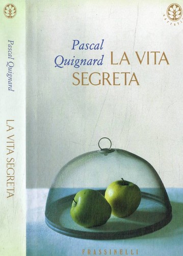Vita segreta quignard - vita,